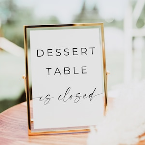 Dessert Table Is Closed Sign, Modern Dessert Table Sign, Wedding Dessert Sign, Cake Table Sign, Editable Sign Template, Canva