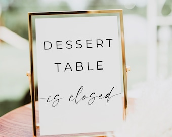 Dessert Table Is Closed Sign, Modern Dessert Table Sign, Wedding Dessert Sign, Cake Table Sign, Editable Sign Template, Canva
