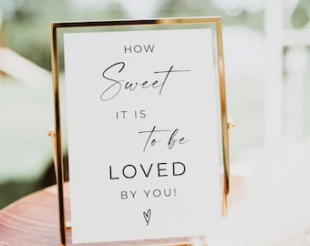 Dessert Table Sign How Sweet It Is To Be Loved By You, Cake Cupcake Table Sign Decoration, Bridal Shower Decor, Candy Table, Favor, Canva