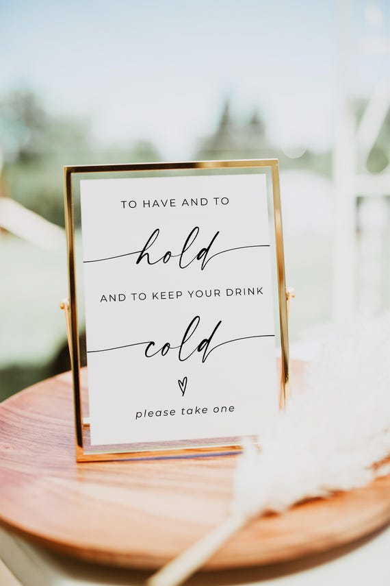 Wedding Can Cooler Sign, To Have and To Hold Sign, Wedding Koozie Favor Sign, Wedding Signage, Wedding Table Sign, Editable Template, Canva
