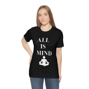 All is Mind - Meditazione - Benessere - Yoga - Calma - Emoji - Regalo - T-shirt Unisex Uomo e Donna