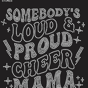 Somebody&#39;s loud and proud cheer mama  SVG Rhinestone Template
