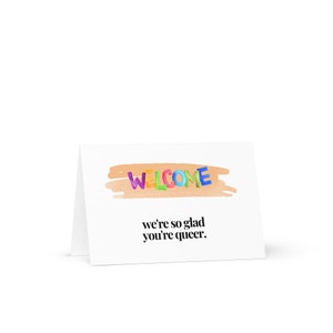 ¡Bienvenido! ¡Estamos tan contentos de que seas queer!  LQBTQ Queer Allies Gay Pride Celebration + Coming Out + Support Card