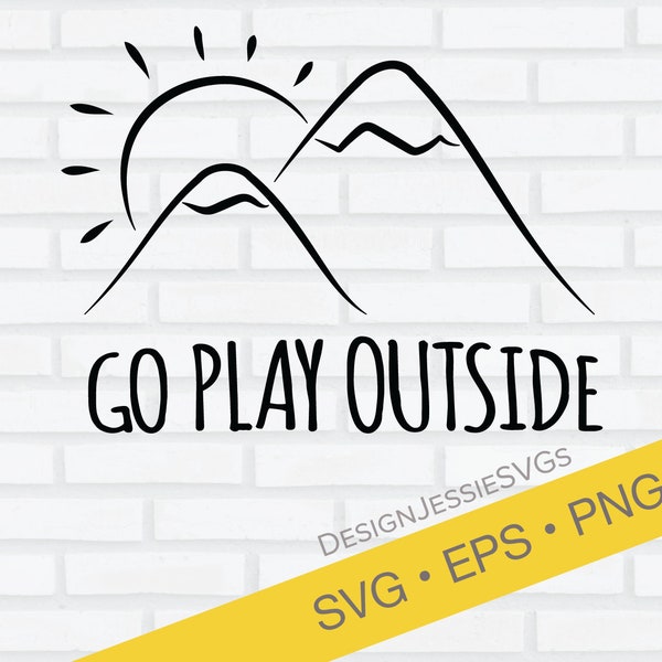 Go Play Outside SVG, EPS, PNG, outdoors, camping, skiing, snowboarding Silhouette, Cameo, Cricut