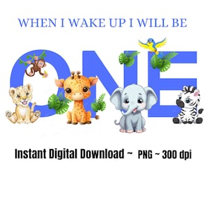 Safaridieren één sublimatieontwerp, png, wanneer ik wakker word, zal ik één zijn, ontwerp eerste verjaardag, blauwe 1e verjaardag, instant digitale download