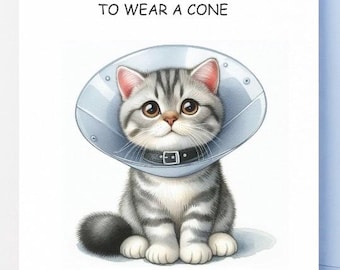 Printable Get Well Soon Card, DIGITAL Download, Funny Cat Get Well Card, At Least You Don’t Have To Wear a Cone, Funny Cat Card,