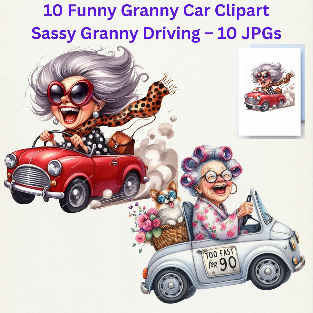 Funny Granny Driving Clipart Bundle – 10 Whimsical Grandma Car JPG Images  for Crafts, Cards, Sublimation \u0026 DIY Projects - Etsy Israel, image size:1080x1080