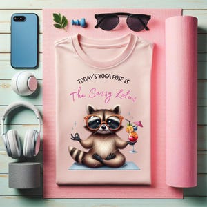 Today’s Yoga Pose: The Sassy Lotus – Funny Raccoon PNG, Mental Health Humor, Anxiety, ADHD, Overwhelmed, Hot Mess, Burnout, Sarcastic png