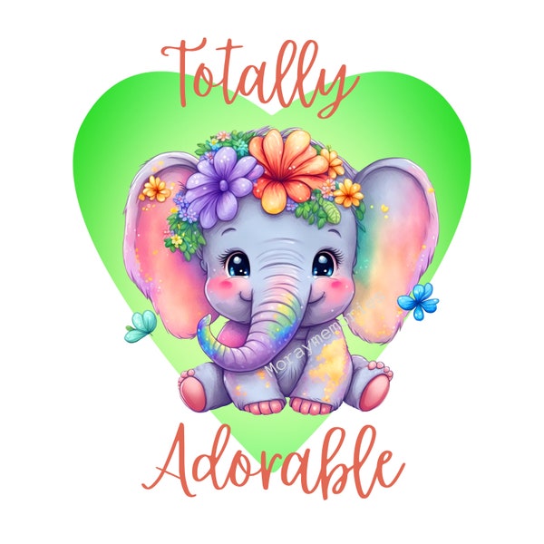 Elephant, Birthday, elephant Totally Adorable png, Baby png, Newborn Design, Kids Sublimation Designs, Kids png, Newborn PNG, Baby png,