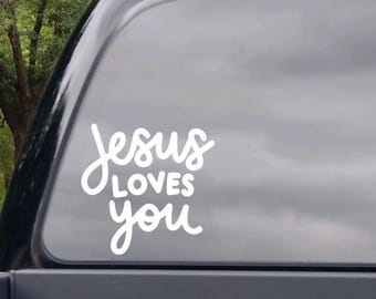 Jesus Loves You Vinyl Decal - Christian Vinyl Decal - Faith Vinyl Decal - Religious Gift - Christian Bumper Sticker - Jesus Car Sticker