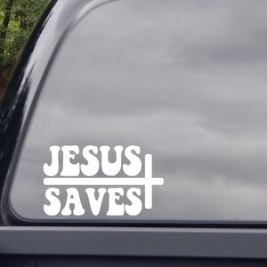Jesus Saves Vinyl Decal - Christian Vinyl Decal - Faith Vinyl Decal - Religious Gift - Christian Bumper Sticker - Jesus Car Sticker