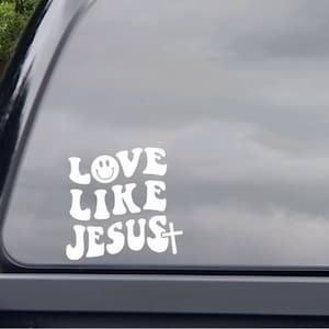 Love like Jesus Vinyl decal, Christian car sticker, Jesus Sticker, Religious Christian Vinyl Decal,  Religious Car Accessories, Trendy decal