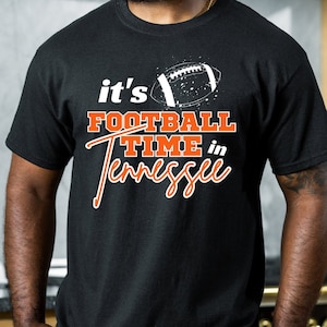 Tennessee Football Tshirt Vols It&#39;s Football Time In Tennessee Tee Knoxville TN Go Big Orange Tennessee Volunteers Unisex Rocky Top Tn Tee