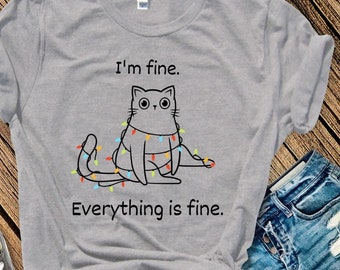 I'm Fine Christmas T-Shirt; Funny Christmas Tee; Cat Christmas T-Shirt; Christmas Lights Tee; Gifts for Cat lovers; Cat Holiday T-Shirt;