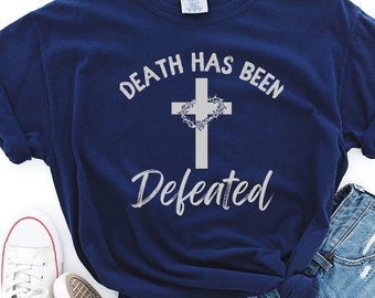 Death Has Been Defeated Easter T-Shirt, Crown of Thorns, Unisex