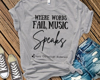Music Speaks T-Shirt, Hans Christian Anderson Quote Tee