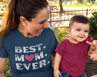 Best Mom Ever T-Shirt - Ringspun Cotton Mothers Day Gift