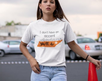 Funny Knoxville Tennessee Skyline Tee: "I Don't Have An Accent"