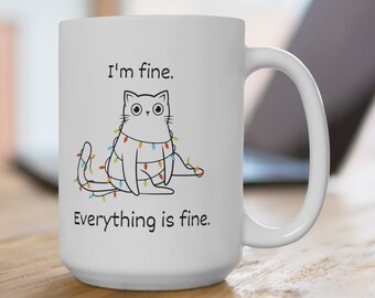 I'm Fine Christmas Mug; Christmas Lights Coffee Cup; I'm Fine Cat Mug; Funny Cat Coffee cup; Coffee Mug Gift for Cat lovers;