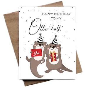 "Digitale Otter Geburtstagskarte - ""Happy Birthday to My Otter Half"" Grußkarte für Mann, Frau, Freund oder Freundin zum Ausdrucken."