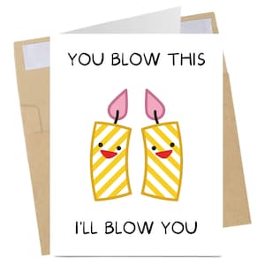 You Blow This, I&#39;ll Blow You Birthday Card – Funny Naughty Pun, Sexy Adult Humor, Blank Inside, Card for Boyfriend, Husband, Anniversary