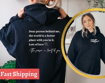 Liebe Person hinter mir Hoodie, Sie sind wichtig Hoodie, Sie sind genug Hoodie, psychische Gesundheit Matter Hoodie, Freundlichkeit Hoodie