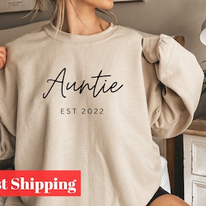 Customized Auntie Est 2022 Sweatshirt and Hoodie, Auntie Sweater, Funny Aunt Shirt, Aunt Sweatshirt, Birthday Gift Aunt, Sister Shirt