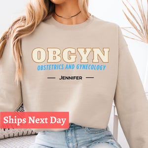 Custom OBGYN Sweatshirt, Personalized obgyn Nurse Crewneck, OB GYN Doctor Gift, Medical Student Pullover, Nurse Appreciation Shirt
