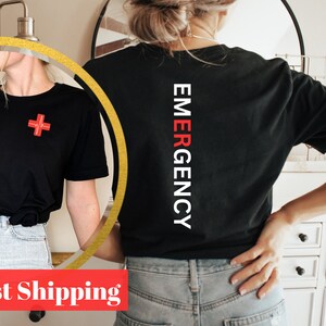 Emergency Department Nurse Shirt, Gifts For ER Nurse, ER Nurse Shirt, Emergency Medicine Nurse, Emergency Nurse Gift, Emergency Room Shirt