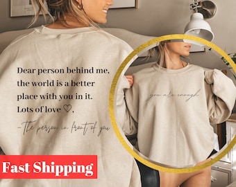 Du bist genug Sweatshirt, Liebe Person hinter mir Zweiseitiger Rundhalsausschnitt, Positivität Rundhalsausschnitt, Selbstmordverhinderung Sweatshirt