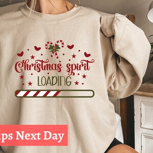 Christmas Spirit Loading Sweatshirt, Funny Christmas Crewneck, Ugly Sweater Contest, Cute Winter Holiday Gift, Holly Jolly Spirit Crewneck