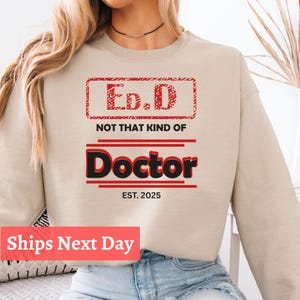 EdD Abschluss Geschenk | Personalisiertes Ed.D Sweatshirt | Doktor Abschluss Shirt | Benutzerdefinierte Doktor der Ausbildung Grad Pullover Geschenk