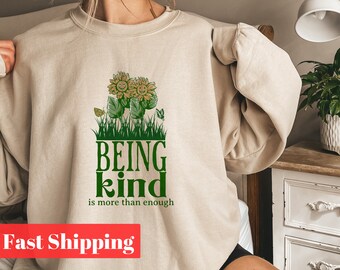 Freundlich zu sein ist mehr als genug, Plant Crewneck, Positivity Sweatshirt, Geschenke für Pflanzenliebhaber, Geschenke für sie, Smile Crewneck