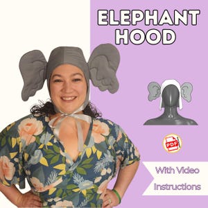 May include: Gray elephant hood with large, floppy ears. The hood is tied with a silver ribbon. The text "ELEPHANT HOOD" is displayed in large, bold letters. The image also includes the text "With Video Instructions".