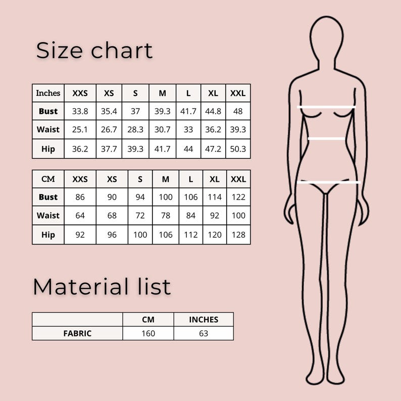May include: A size chart and material list infographic on a light pink background. It features a black outline of a human figure with horizontal lines indicating bust, waist, and hip measurements in inches and centimeters for sizes XXS to XXL.