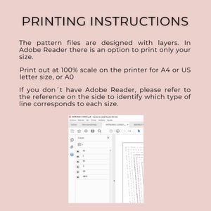May include: A digital document titled PRINTING INSTRUCTIONS with text explaining how to print layered pattern files at 100% scale for A4, US letter, or A0 sizes. It includes a screenshot of the Adobe Acrobat Reader layers panel.