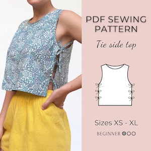 May include: A floral print tie-side top in blue and white is shown with yellow shorts. The top has tie closures on the sides. The image also includes a PDF sewing pattern for the top, with sizes XS-XL.