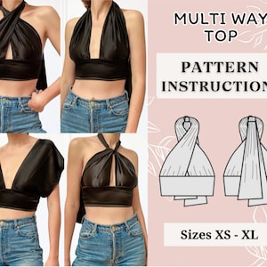 May include: A black halter top with a criss-cross design in the front. The top is shown being worn in four different ways. The image also includes the text "MULTI WAY TOP PATTERN INSTRUCTIONS Sizes XS - XL".