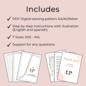 May include: A digital sewing pattern product listing featuring the text Includes, PDF Digital sewing pattern A4/A0/letter, Step by step instructions with ilustration (English and spanish), 7 Sizes: XXS - XXL, and Support for any questions, with paper sheets.
