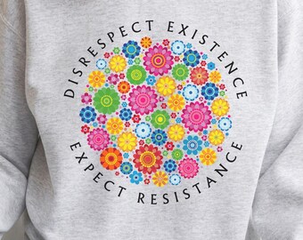 Human Rights Sweatshirt, Environmental Activist Sweatshirt, Protest Anti oppression Political Activism, Equality Inspirational Apparel