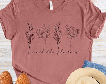 Smell the flowers t-shirt, floral shirt, gardening shirt, spring gift for women, nature t-shirt.