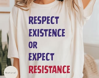 Resistance Shirt, Social Justice Tee, Human Rights Activist, Inclusion Shirt, Protest Anti oppression Political Activism, Inspirational Top