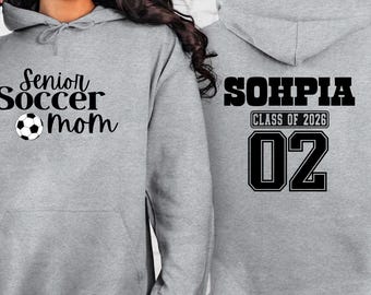 Personalized Soccer Senior Mom Hoodie/Sweatshirt, Custom Senior Soccer Mom Shirt, Senior 2026 Soccer Mama Gift, Soccer Game Day
