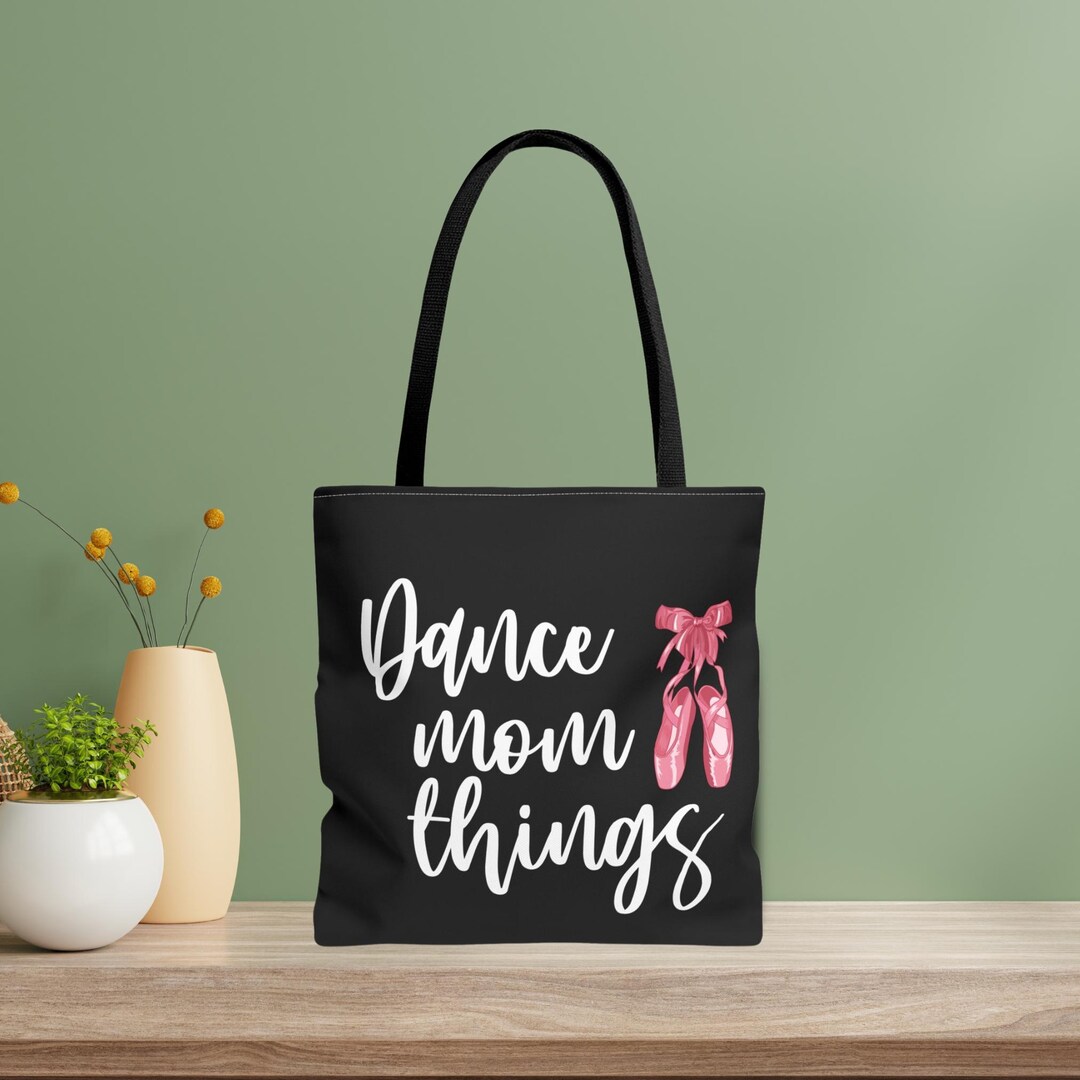 Dance Mom Things Tote Bag, Ballerina Mom Shoulder Bag, Gift for Dance ...