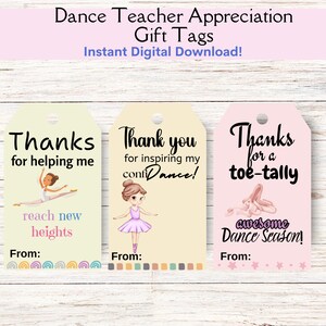 Printable Dance Teacher Gift Tags, Dance Teacher Appreciation, INSTANT DOWNLOAD Gift Tags for Dance, Ballet Teacher Thanks, Dance Favor Tags