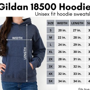 May include: A size chart for a Gildan 18500 unisex hoodie sweatshirt. The chart shows the width, length, and sleeve length in inches for sizes S through 5X.