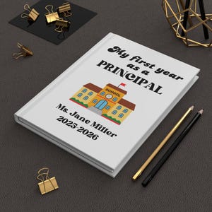First Year as Principal Notebook, Personalized New Principal Gift,  Custom Principal Keepsake Notebook, New Principal Appreciation, Educator