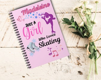 Personalized Figure Skater Notebook, Just a Girl Who Loves Skating, Custom Name Ice Skating Notebook, Figure Skating Notebook, Skater Gift