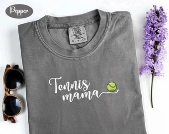 Comfort Colors® Tennis Mama Tee, Tennis Team Mom T-Shirt, Tennis Mom Gift, Tennis Mom Sweatshirt, Tennis Mom Shirt, Proud Tennis Mama