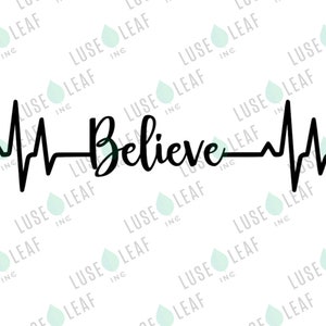 Believe Heartbeat SVG Digital Download vinyl sticker file for cricut silhouette and other maker machines